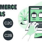 Types of E-commerce models (B2B, B2C, C2C, C2B)